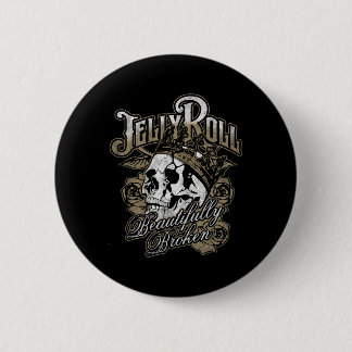 Jelly Roll - Beautifully Broken  2 Inch Round Button