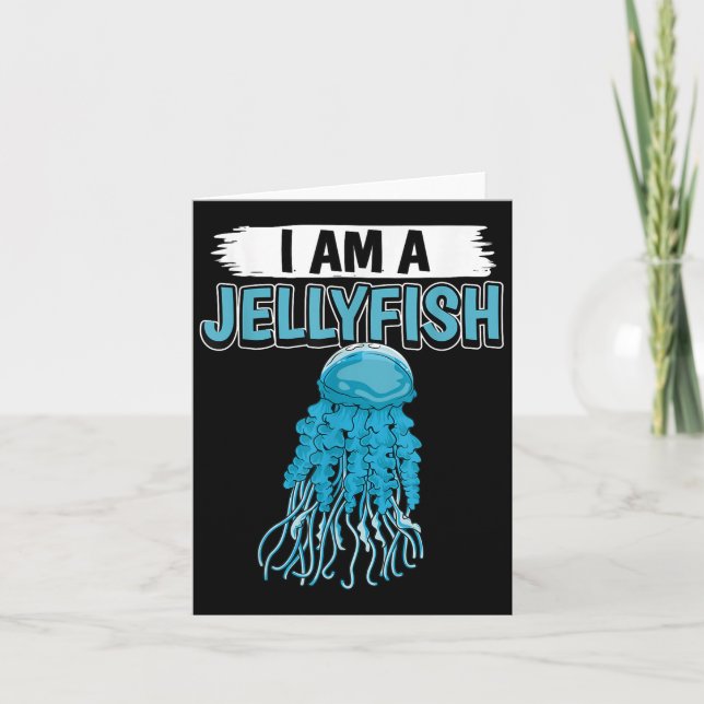 Jellyfish Quote I Am A Jellyfish  Card (Front)