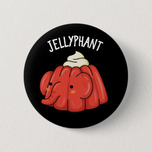 Jellyphant Funny Elephant Jelly Pun Dark BG 2 Inch Round Button