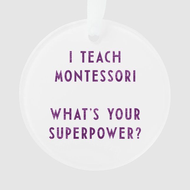 J'enseigne à Montessori ce qui est la votre (devant)