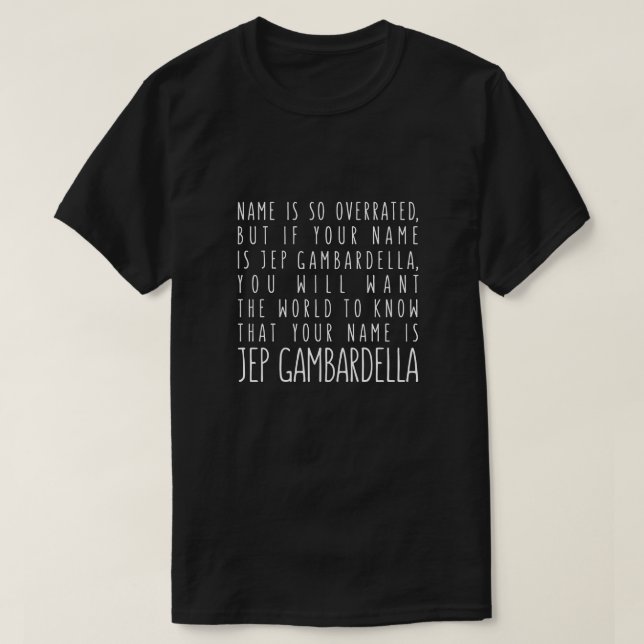 Jep Gambardella T-Shirt (Design Front)