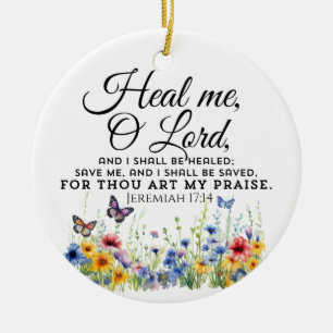 Jeremiah 17:14 Healing Bible Verse Wildflowers Ceramic Ornament