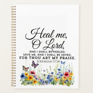 Jeremiah 17:14 Healing Bible Verse Wildflowers Planner