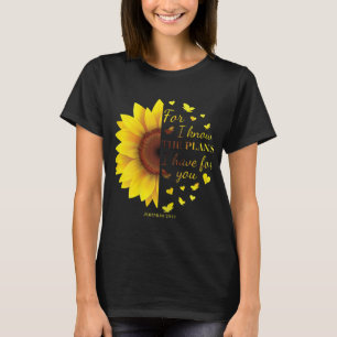 Jeremiah 2911 Verse For I Know The Plans I Have Fo T-Shirt