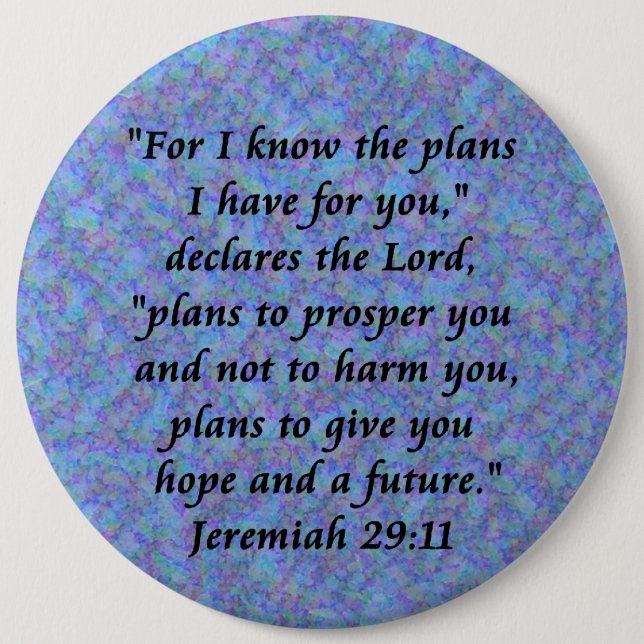 jeremiah 29-11 6 inch round button (Front)