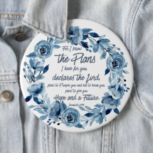 Jeremiah 29:11 For I know the Plans Blue Floral 6 Inch Round Button