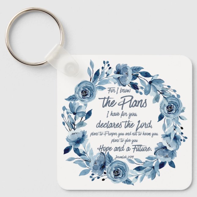 Jeremiah 29:11 For I know the Plans Blue Floral Keychain (Front)