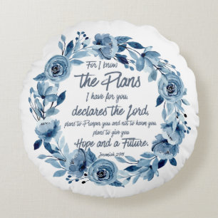 Jeremiah 29:11 For I know the Plans Blue Floral Round Pillow