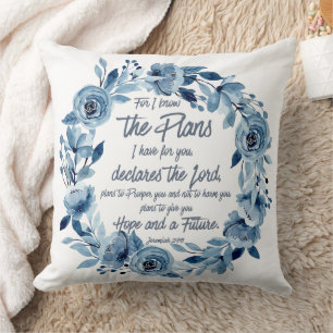 Jeremiah 29:11 For I know the Plans Blue Floral Throw Pillow