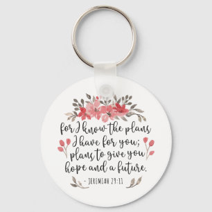Jeremiah 29 11 - For I Know The Plans - Floral Keychain