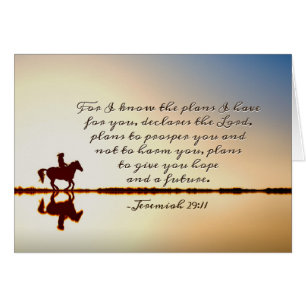 Jeremiah 29:11 For I know the plans I have Card