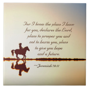 Jeremiah 29:11 For I know the plans I have for you Tile