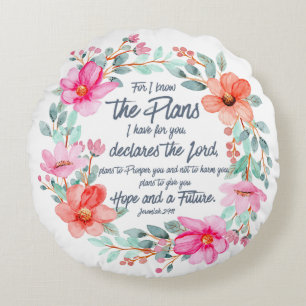 Jeremiah 29:11 For I know the Plans Pink Floral Round Pillow