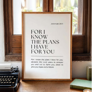 Jeremiah 29:11 For I know the plans Poster