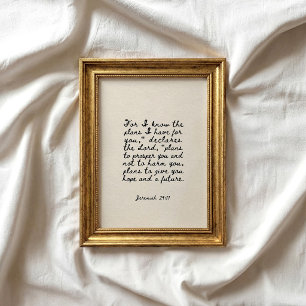 Jeremiah 29:11 For I know the plans Poster