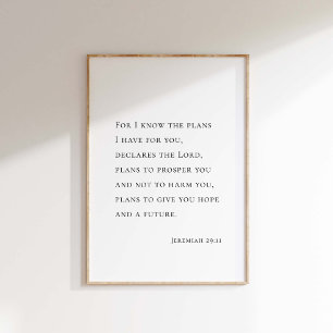 Jeremiah 29:11 For I know the plans Poster