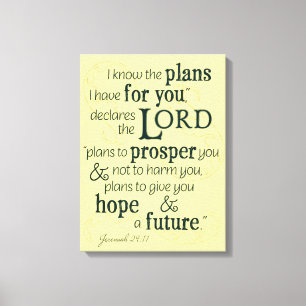 Jeremiah 29:11 I know the plans I have for you... Canvas Print