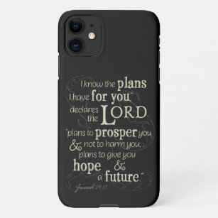 Jeremiah 29:11 I know the plans I have for you... iPhone 11 Case
