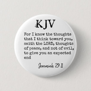Jeremiah 29:11 KJV Bible Quote - Can Be Customized 2 Inch Round Button
