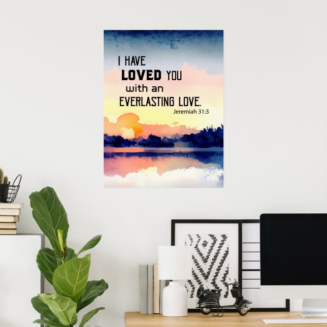 Jeremiah 31:3 I have loved you Bible Christian Poster (Home Office)