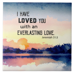 Jeremiah 31:3 I have loved you Bible Verse Tile