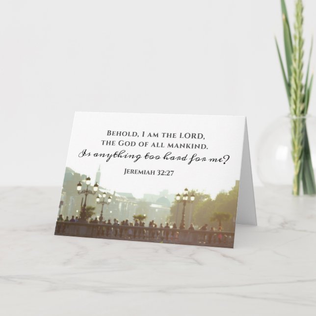 Jeremiah 32:27 Is anything too hard for me? Card (Front)