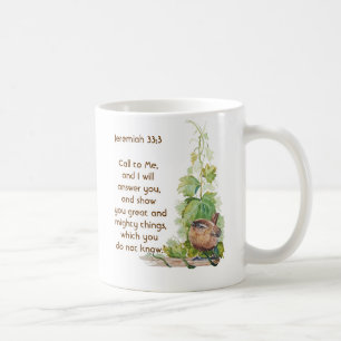 Jeremiah 33:3 Call to Me Bible Verse Wren Bird Coffee Mug
