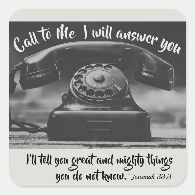 Jeremiah 33:3 Call to Me I will answer you, Bible Square Sticker (Front)