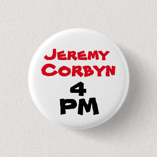 "Jeremy Corbyn 4 PM" (Prime Minister) Button Badge