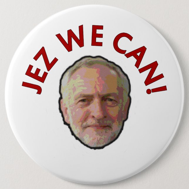 Jeremy Corbyn "Jez We Can" Badge 6 Inch Round Button (Front)