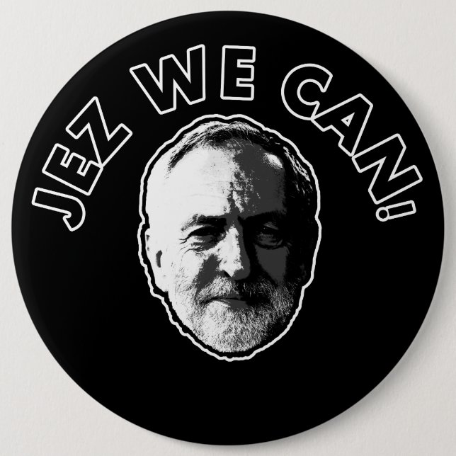 Jeremy Corbyn "Jez We Can" Black badge 6 Inch Round Button (Front)
