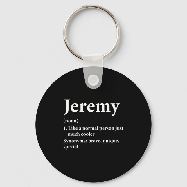 Jeremy Name Definition Funny D  Keychain (Front)