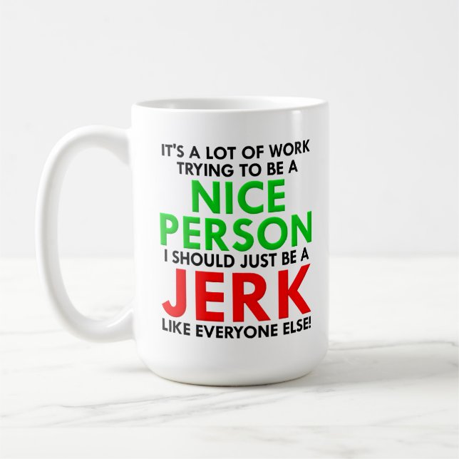 Jerk Comme Tous Les Autres Mug Drôle (Gauche)
