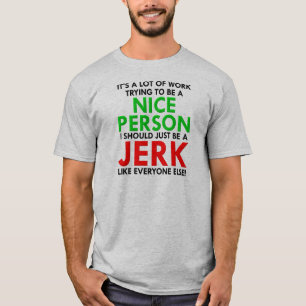 Jerk Comme Tous Les Autres T-Shirt Drôle
