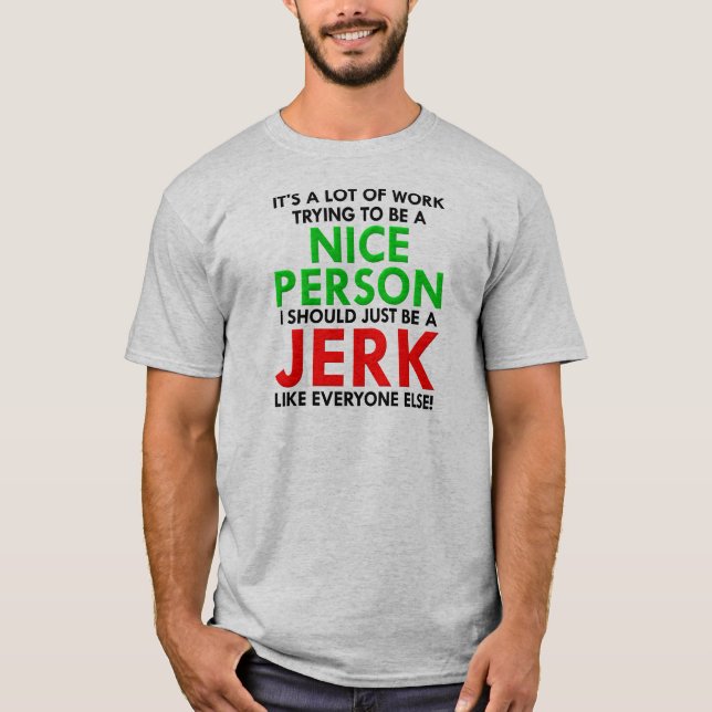 Jerk Comme Tous Les Autres T-Shirt Drôle (Devant)