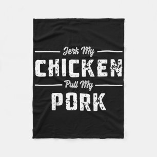 Jerk My Chicken Pull My Pork Funny Bbq Meats Sarca Fleece Blanket