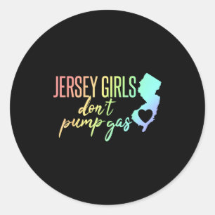 Jersey Girls Don't Pump Gas State Heart  Classic Round Sticker