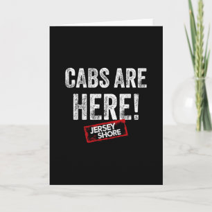 Jersey Shore - Cabs Are Here  Card