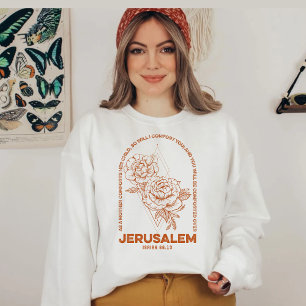 Jerusalem Bible verse 66 13 Sweatshirt