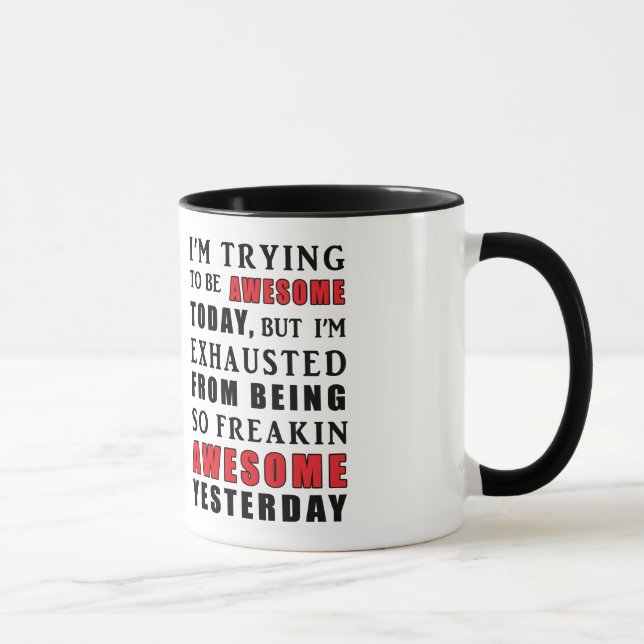 J'essaie d'être génial aujourd'hui Mug (Droite)