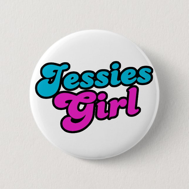 Jessies Girl 2 Inch Round Button (Front)