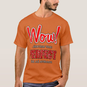 JESTEM TAKI PERFECT E A DRAGON POLSKA POLAND POLIS T-Shirt
