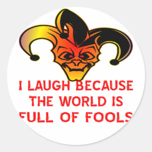 Jester I Laugh Because The World Is Full Of Fools Classic Round Sticker