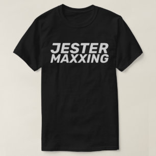 Jester Maxxing Internet Slang Humor T-Shirt
