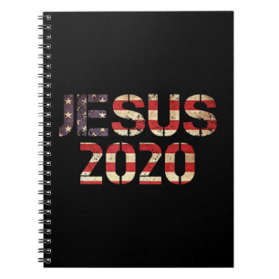 Jesus 2020 Christian Election Year President God B Notebook