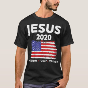 Jesus 2020 Election Sign USA flag Patriotic Christ T-Shirt