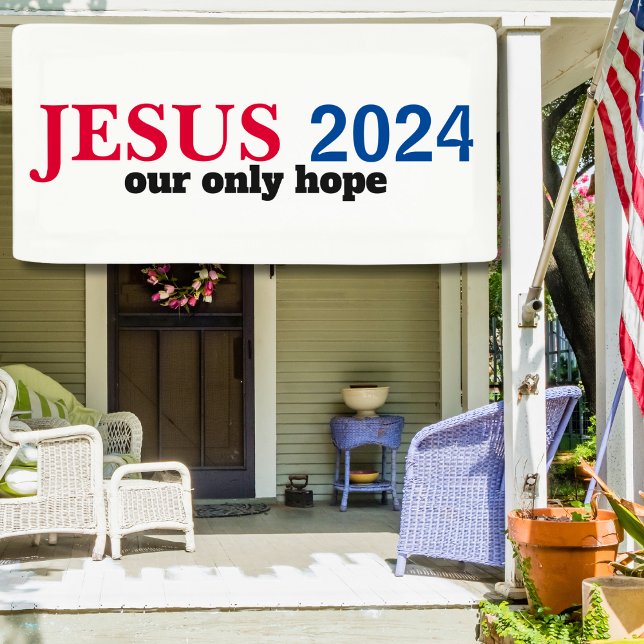 Jesus 2024 Our ONLY Hope Red White Blue Election Banner (Creator Uploaded)