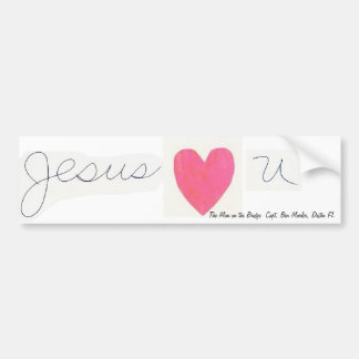 Jesus (<3) U Bumper Sticker~The Man on the Bridge Sticker
