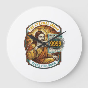 Jesus 9999 Unread Emails Inbox Zero Office Humor_1 Large Clock