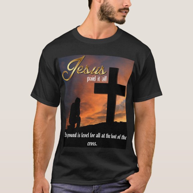 Jésus a payé tout le T-shirt sombre (Devant)